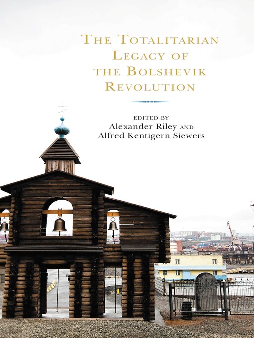 Title details for The Totalitarian Legacy of the Bolshevik Revolution by Stéphane Courtois - Available